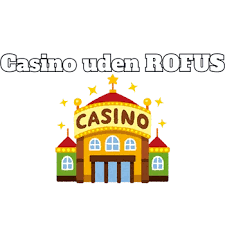 Casino Uden Casinoer Uden ROFUS - Spil frit og uden begrænsninger